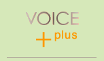 VOICE + plus